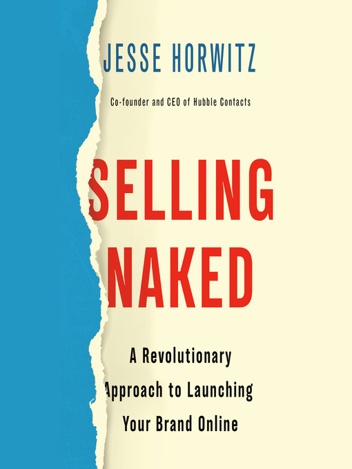 Title details for Selling Naked by Jesse Horwitz - Available